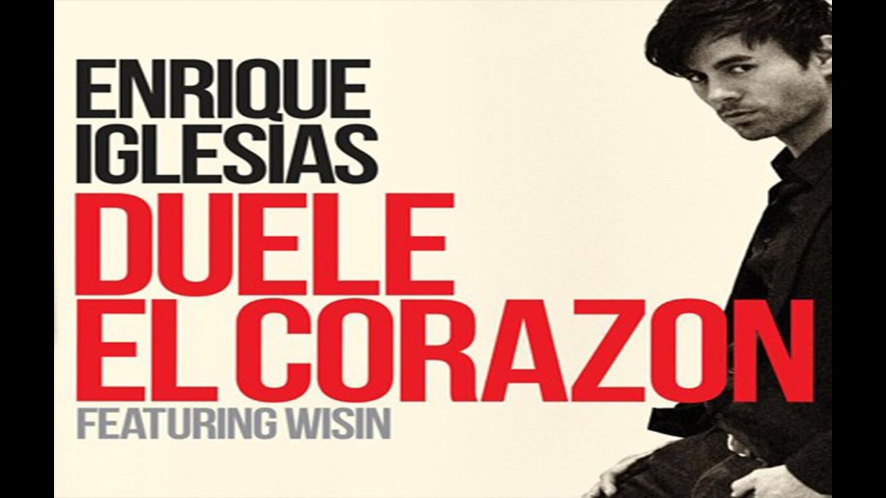 Enrique Iglesias Duele El Corazon Download